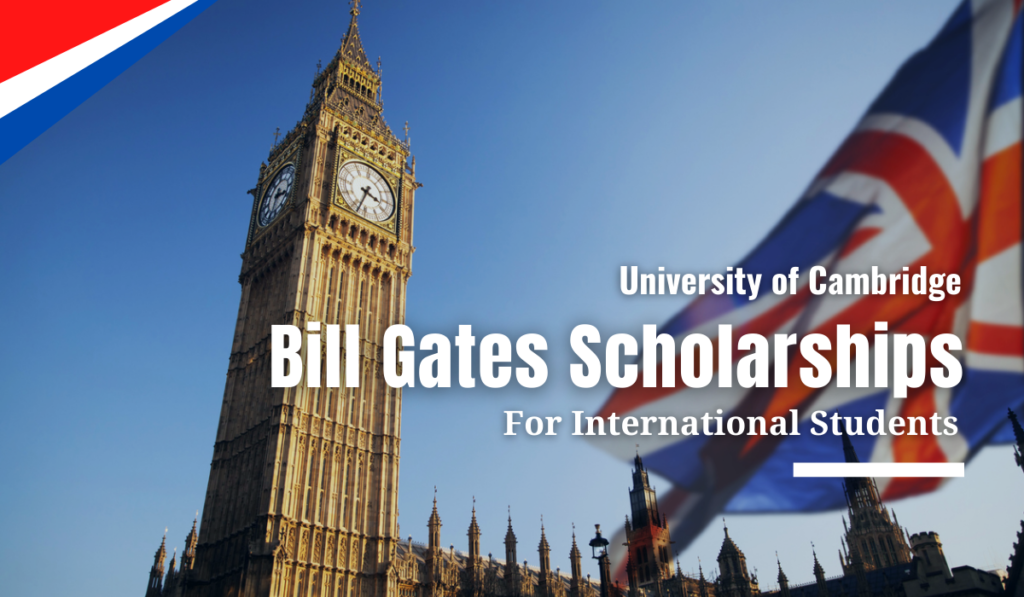 Bill Gates Scholarships at University of Cambridge in UK