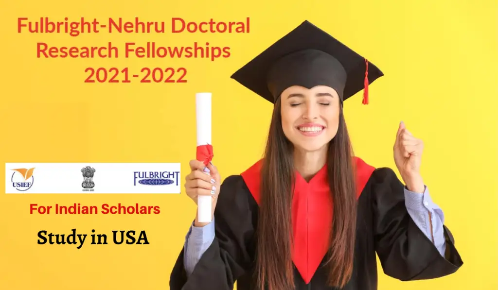 Fulbright Nehru Doctoral Research Fellowships for Indian Scholars in USA, 2021-2022