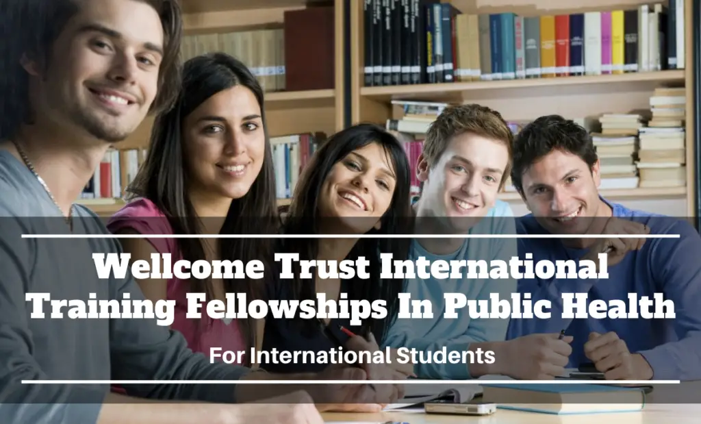 Wellcome Trust International Training Fellowships In Public Health, UK