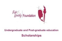 Fair and Lovely Foundation Scholarships for Undergraduate and Postgraduate Education in India, 2018
