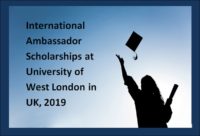 International Ambassador Scholarships at University of West London in UK, 2019