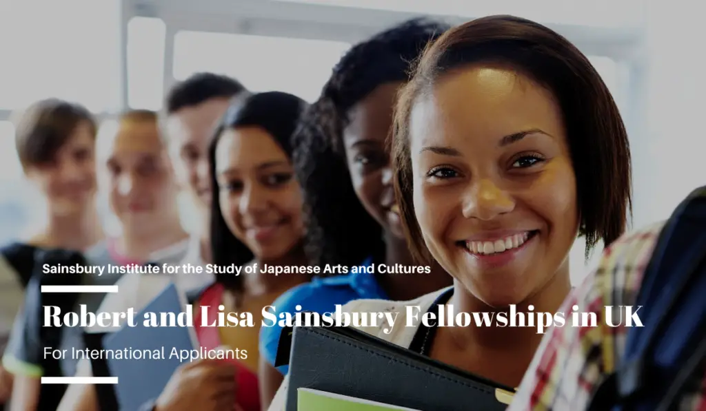 Robert and Lisa Sainsbury Fellowships for International Applicants in UK, 2020-21
