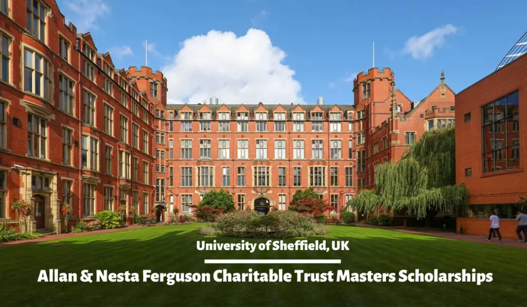 Allan & Nesta Ferguson Charitable Trust Masters Scholarships at University of Sheffield, UK 2020