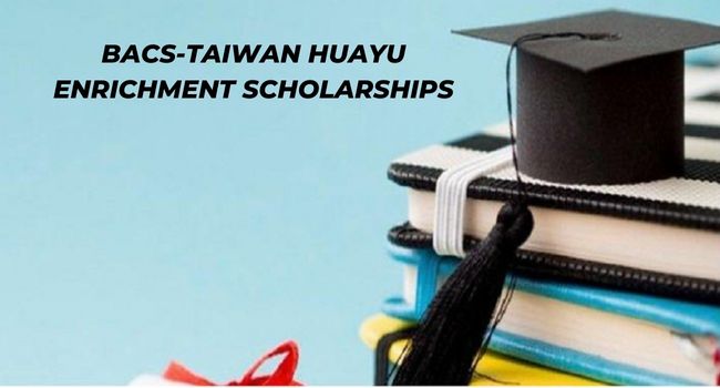 BACS-Taiwan Huayu Enrichment Scholarships for International Students in Taiwan