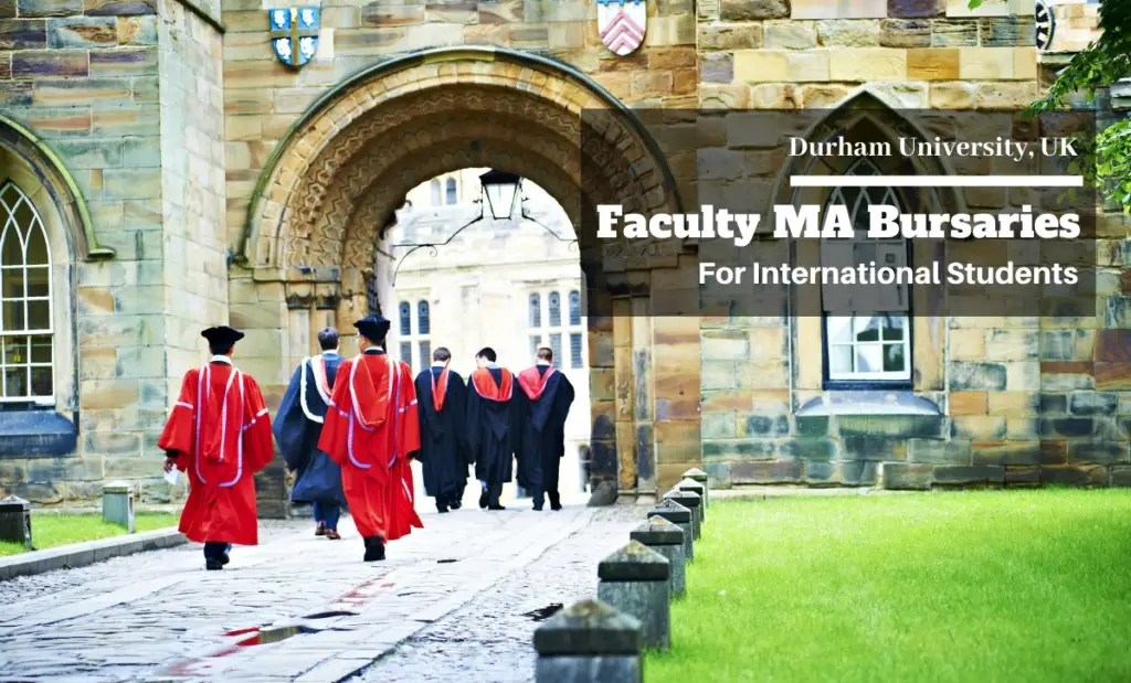 Faculty MA Bursaries for International Students at Durham University in UK, 2020