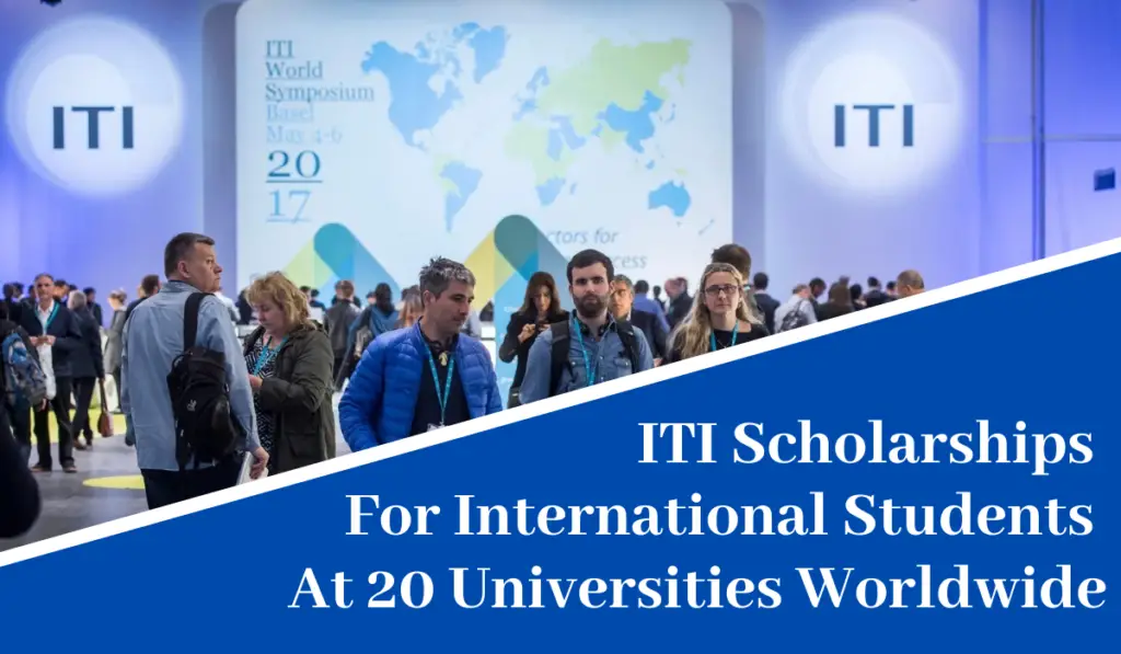 ITI Scholarships for International Students at Universities Worldwide, 2020
