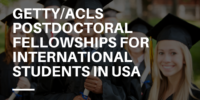 Getty/ACLS Postdoctoral Fellowships for International Students in USA