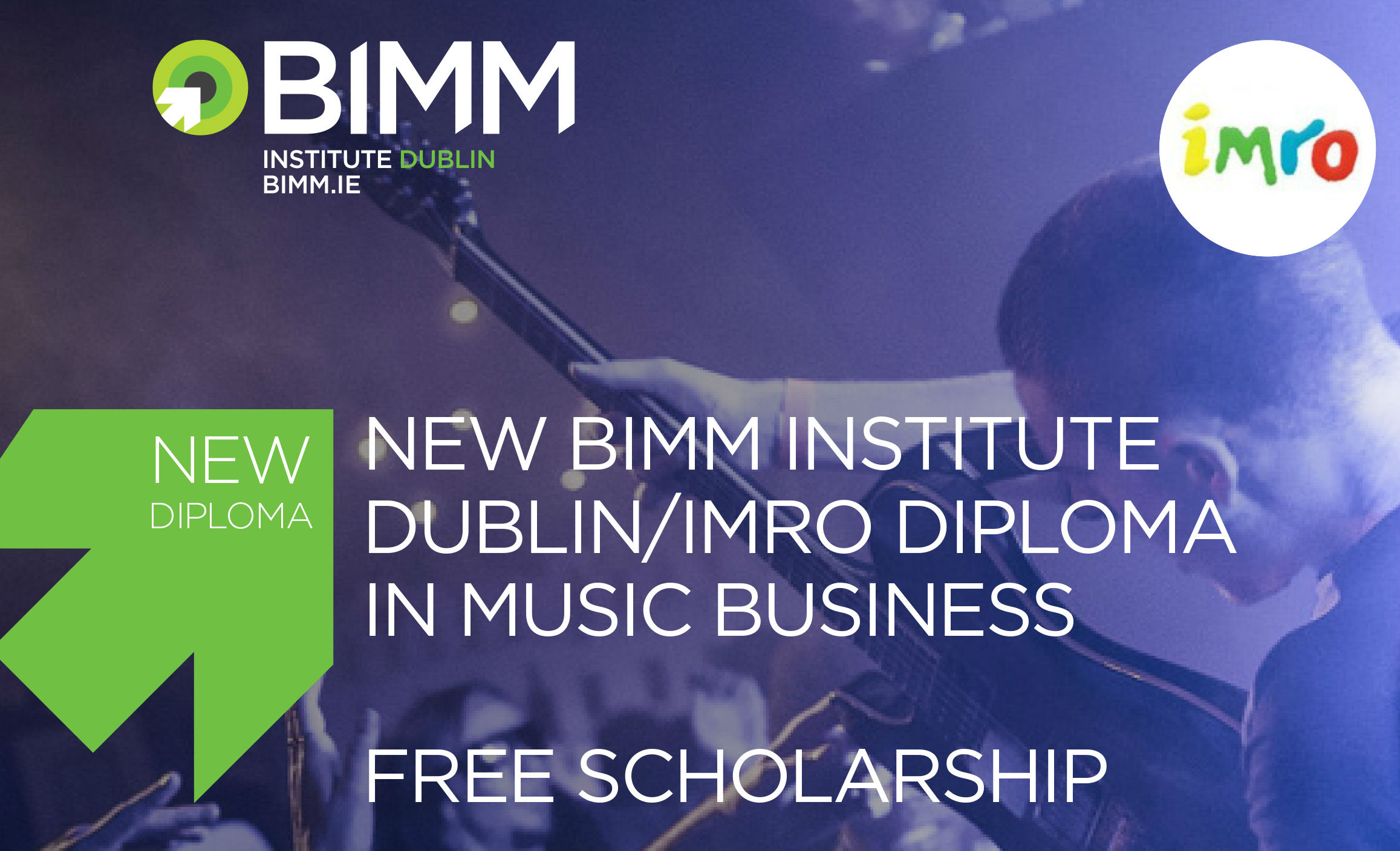 BIMM Institute Dublin and IMRO Diploma in Music Business Scholarship in Ireland