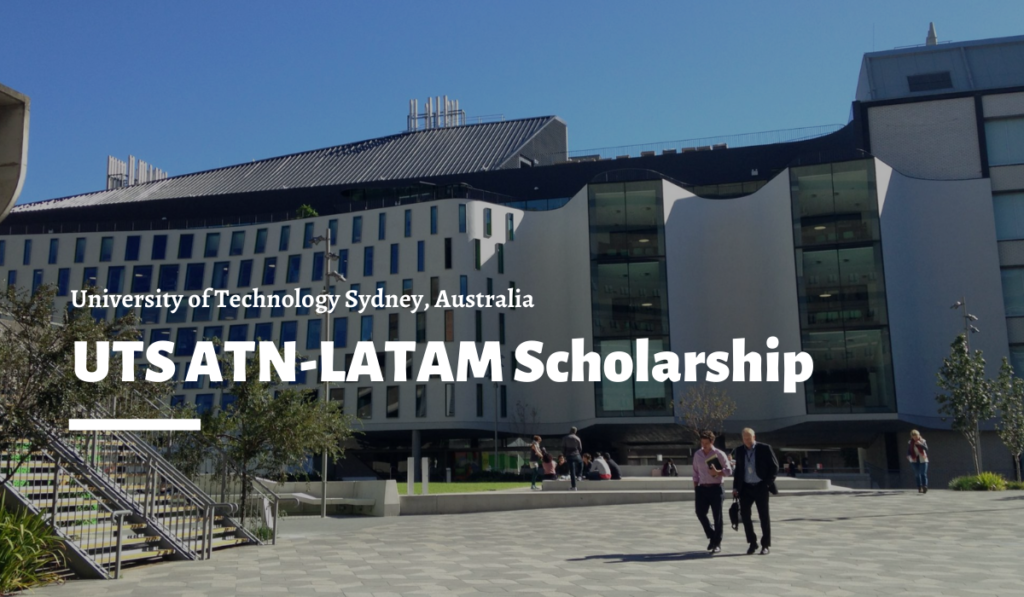 University of Technology Sydney ATN-LATAM Scholarship in Australia 2020