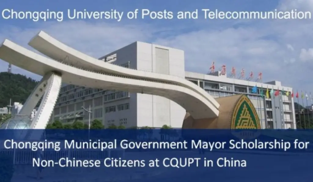 Chongqing Municipal Government Mayor Scholarship for Non-Chinese Citizens at CQUPT in China
