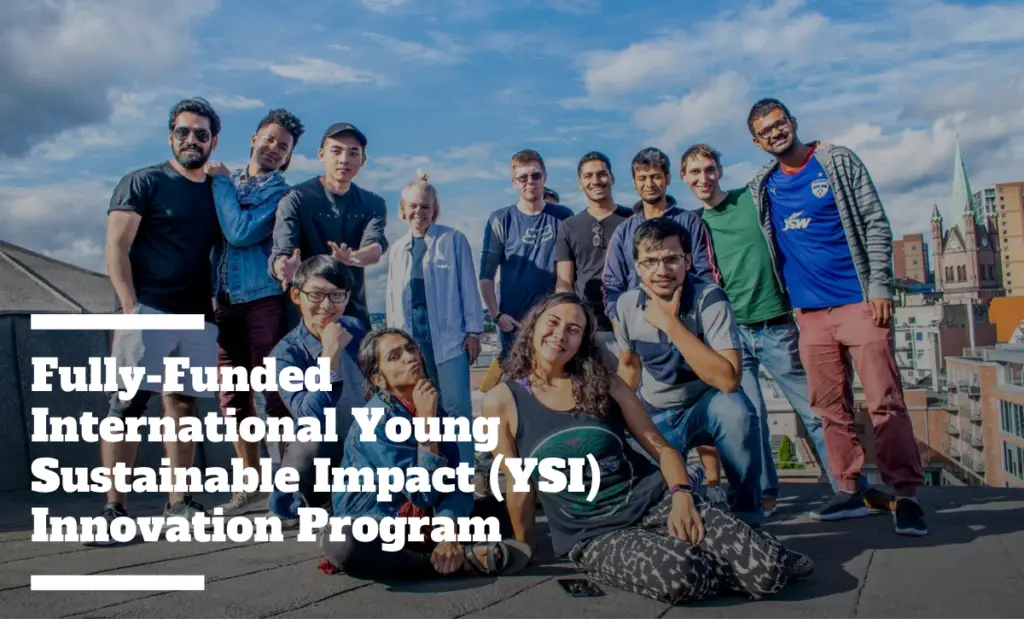 Fully-funded International Young Sustainable Impact (YSI) Innovation Program 2019