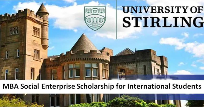 MBA Social Enterprise Scholarship for International Students at University of Stirling, UK