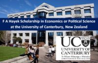 F A Hayek Scholarship in Economics or Political Science at the University of Canterbury, NZ