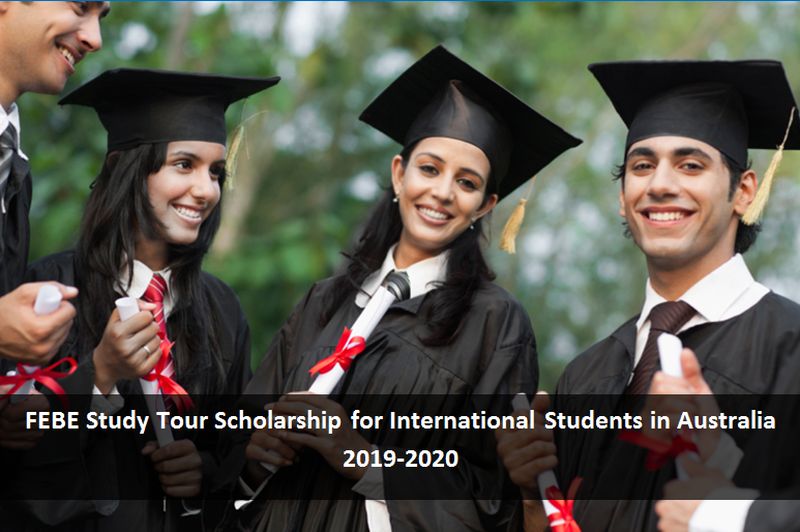 FEBE Study Tour Scholarship for International Students in Australia, 2019