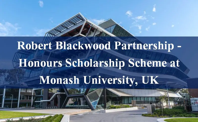 Robert Blackwood Partnership - Honours Scholarship Scheme at Monash University, UK