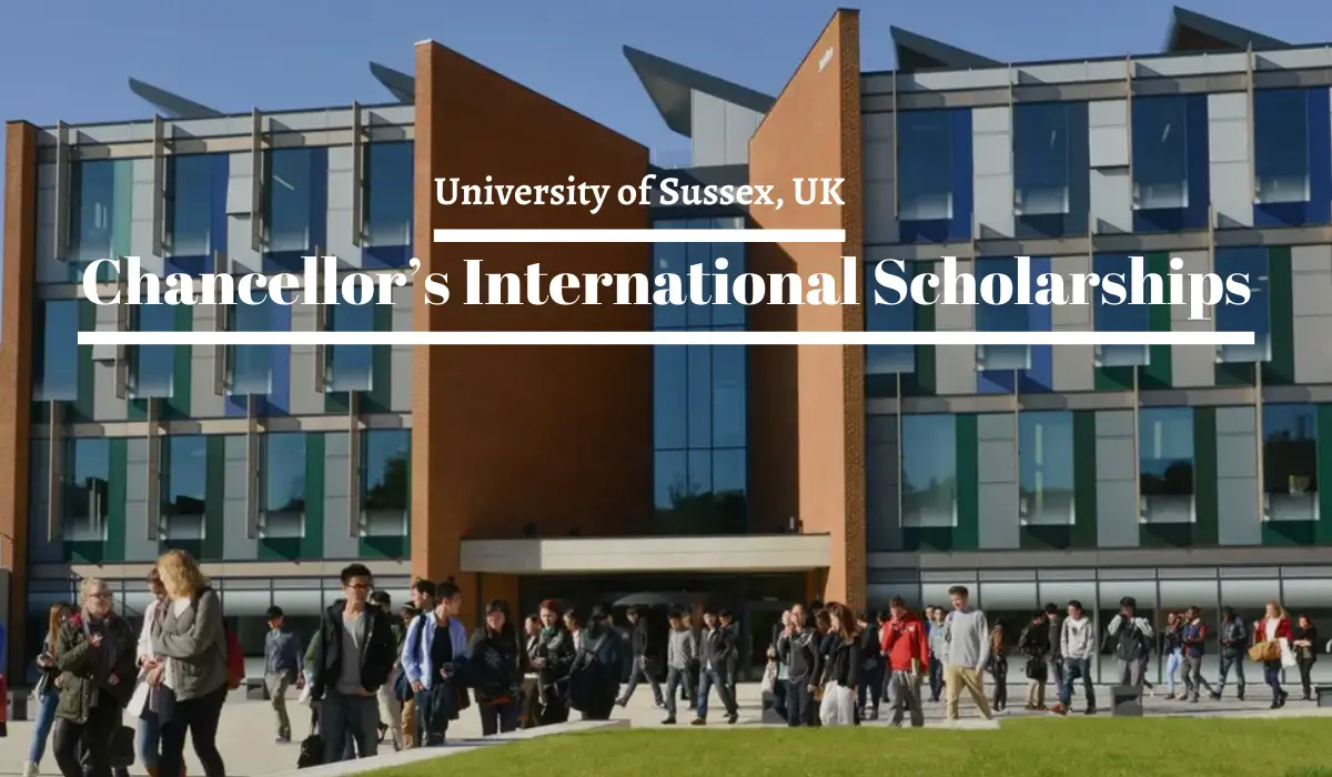 University of Sussex Chancellor’s International Scholarships in the UK
