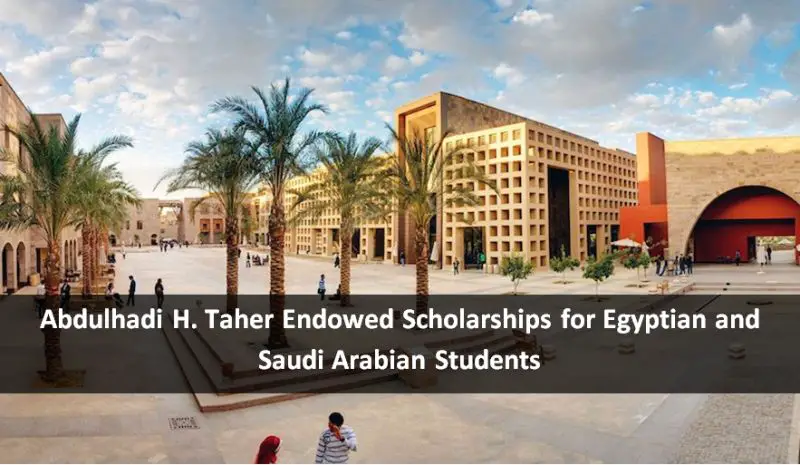 Abdulhadi H Taher Endowed Scholarships For Egyptian And Saudi