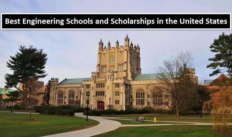 Best Engineering Schools and Scholarships in the US - Scholarship Positions  2021 2022