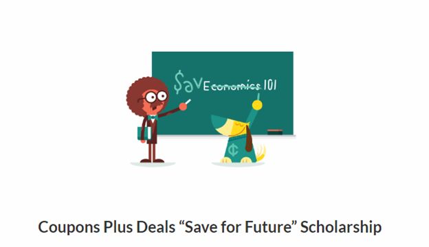 Coupons plus Deals “Save for Future” Scholarship