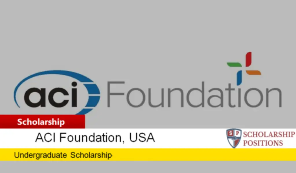 ACI Foundation Undergraduate Scholarship for International Students 2020-2021