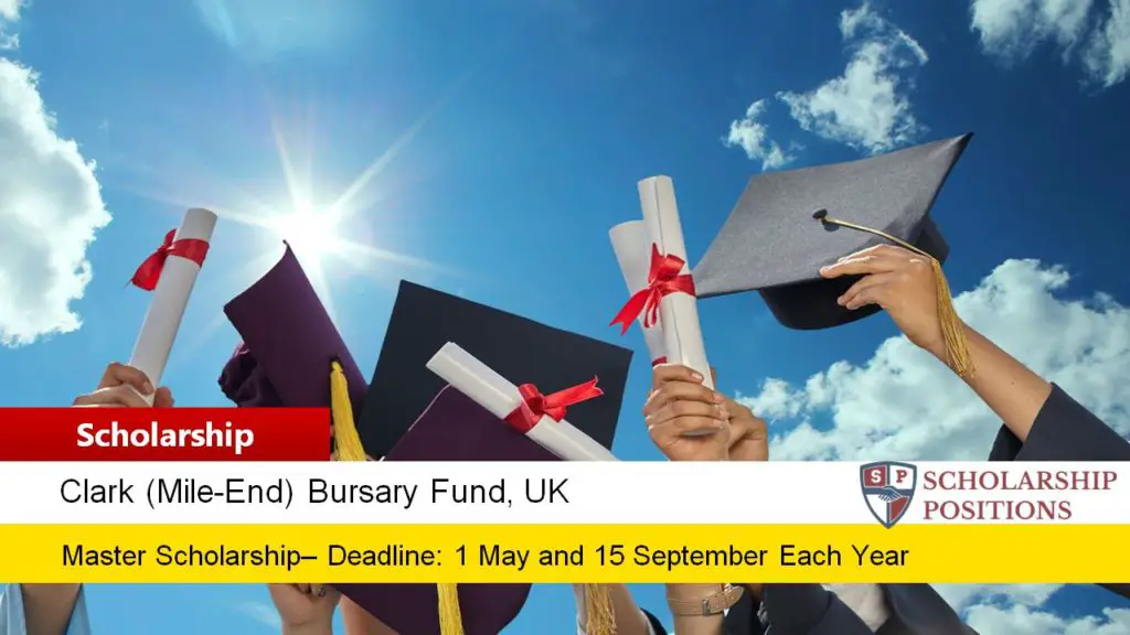 Clark (Mile-End) Bursary Fund for International Students in UK, 2019