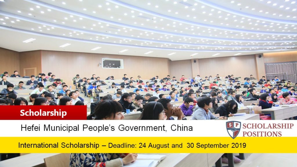 The 2019 “Study in Hefei” Government Scholarship for International Students in China