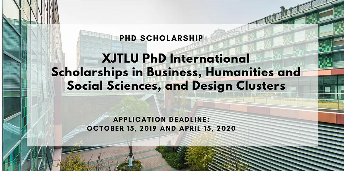 XJTLU PhD International Scholarships in Business, Humanities and Social ...