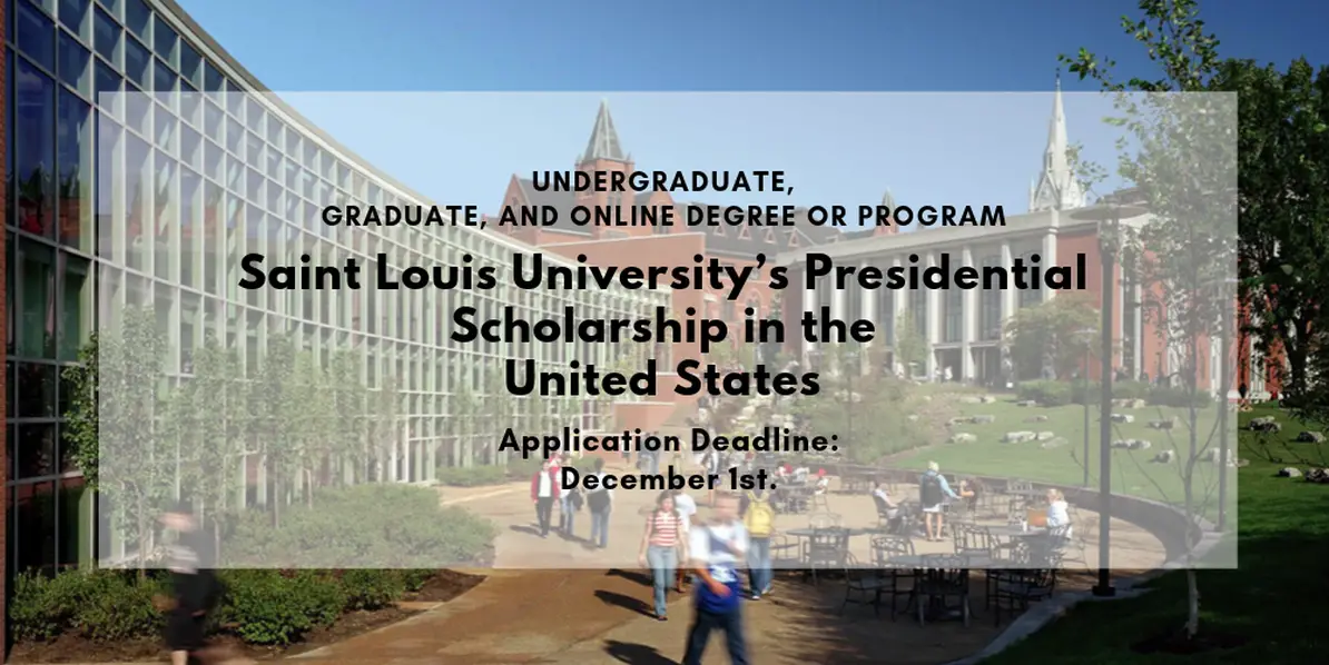 Saint Louis University’s Presidential Scholarship in the United States