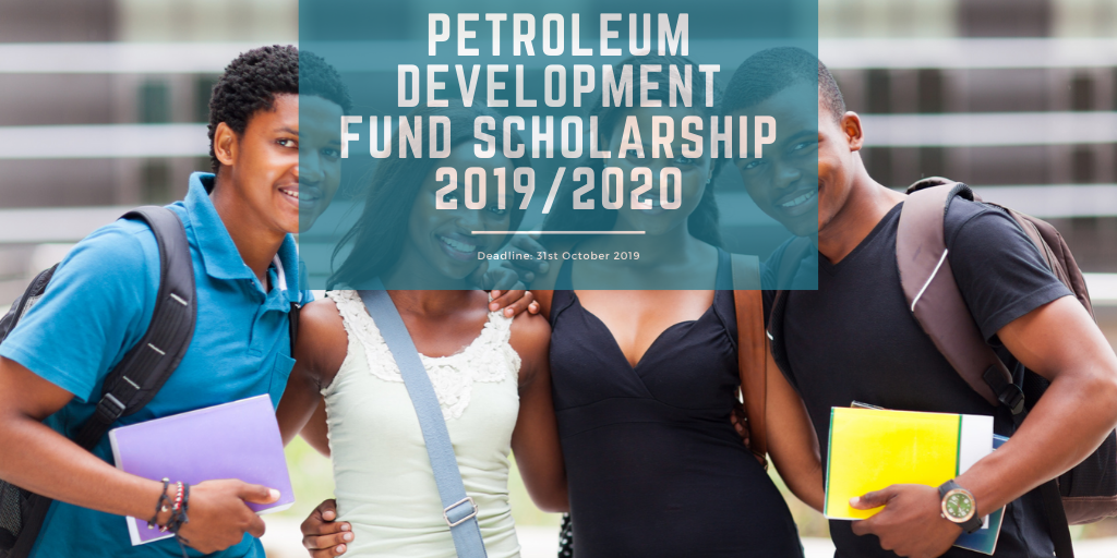 Petroleum Development Fund Scholarship 2019/2020