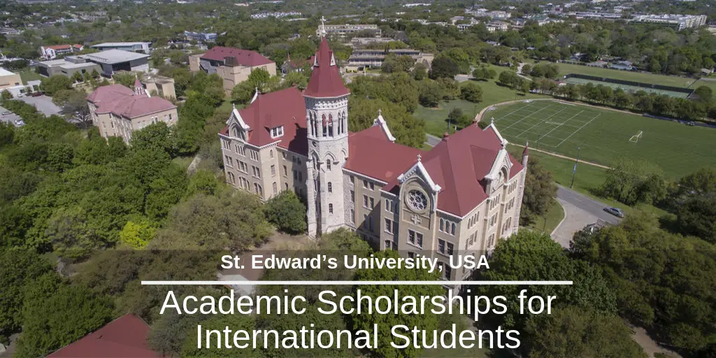 St. Edward’s University Academic Scholarships for International