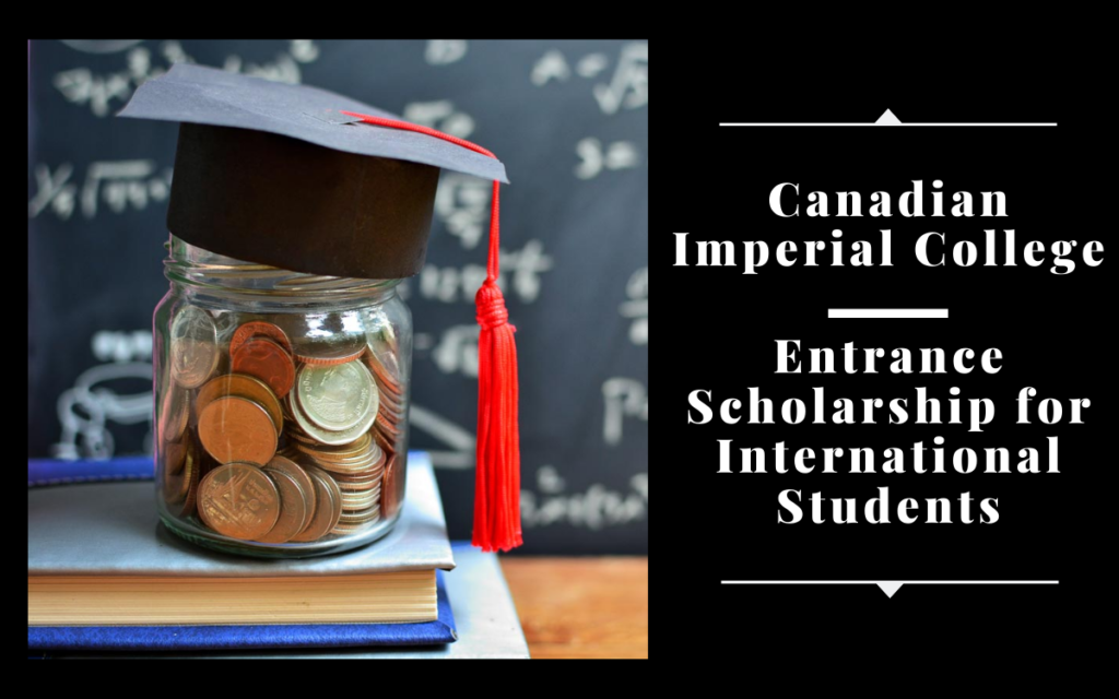 Canadian Imperial College Entrance Scholarship for International Students, 2020