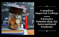 Canadian Imperial College Entrance funding for International Students, 2020