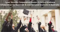 Cyber Security Cooperative Research Centre Graduate Scholarships for Domestic & International Students in Australia, 2020
