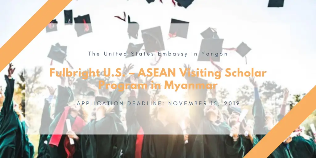 Fulbright U.S. – ASEAN Visiting Scholar Program in Myanmar