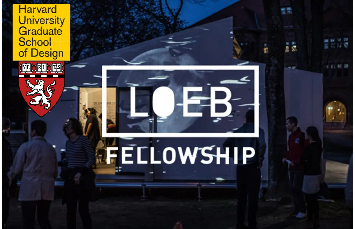 Harvard GSD Loeb Fellowship for International Applicants ...