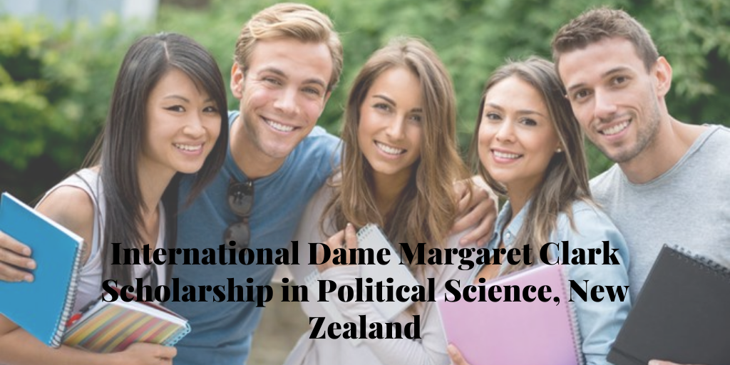 International Dame Margaret Clark Scholarship in Political Science, New Zealand