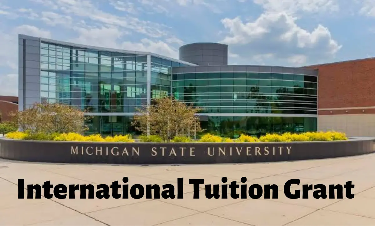 International tuition Grants at Michigan State University, USA