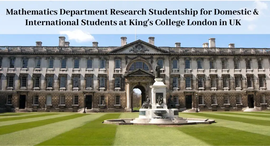 Mathematics Department Research Studentship for Domestic & International Students at King's College London in the UK