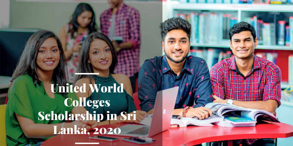 United World Colleges Scholarship in Sri Lanka, 2020