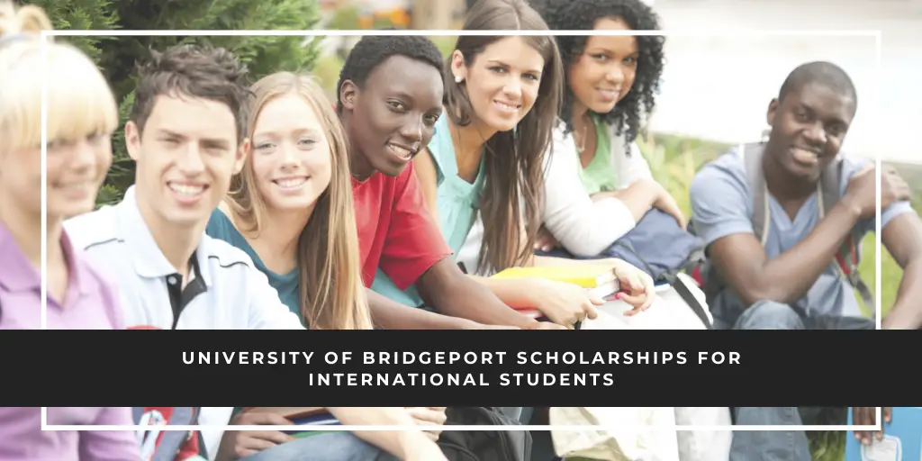 University of Bridgeport Scholarships for International Students