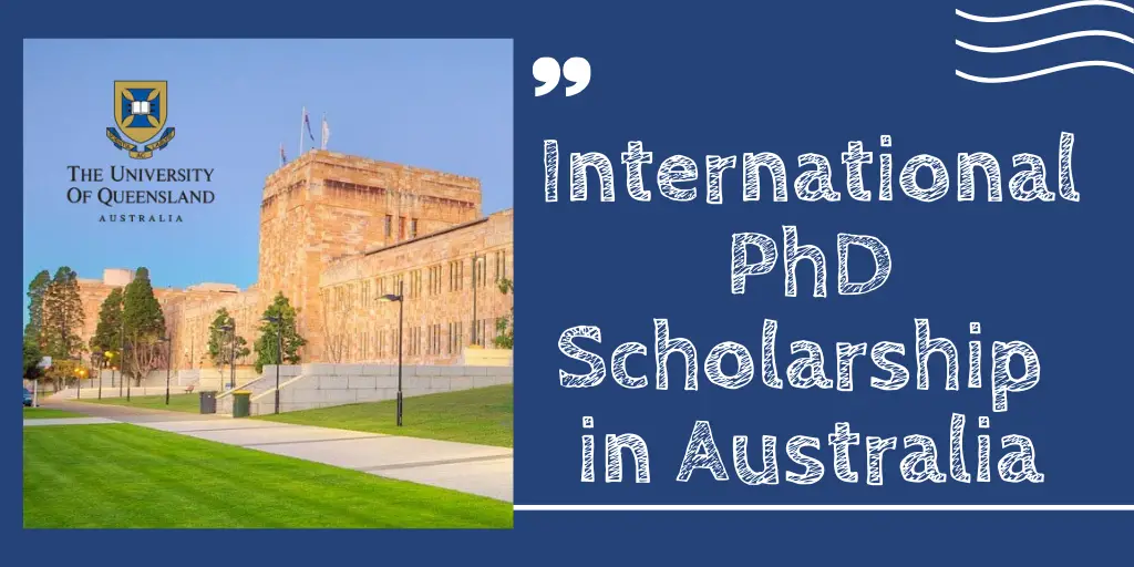 University of Queensland International PhD Scholarship in Australia