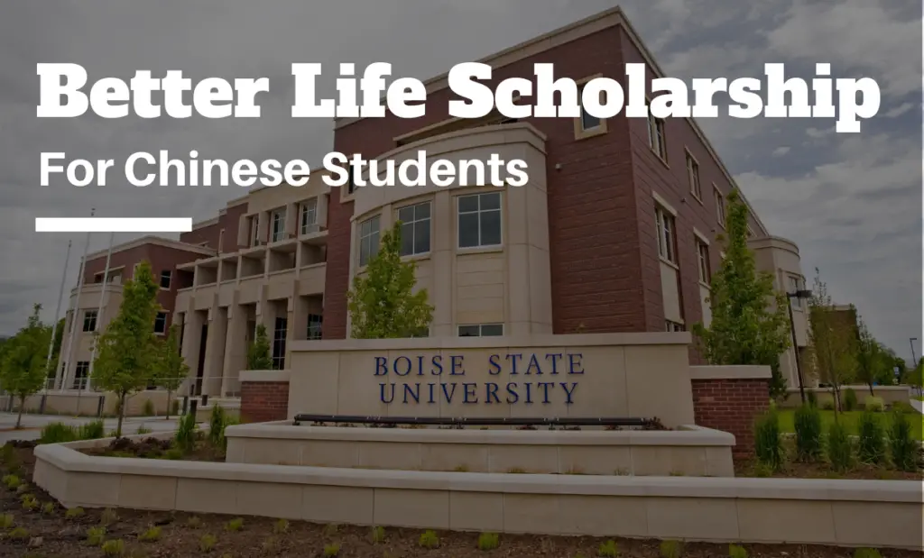 Better Life Scholarship for Chinese Students at Boise State University, USA