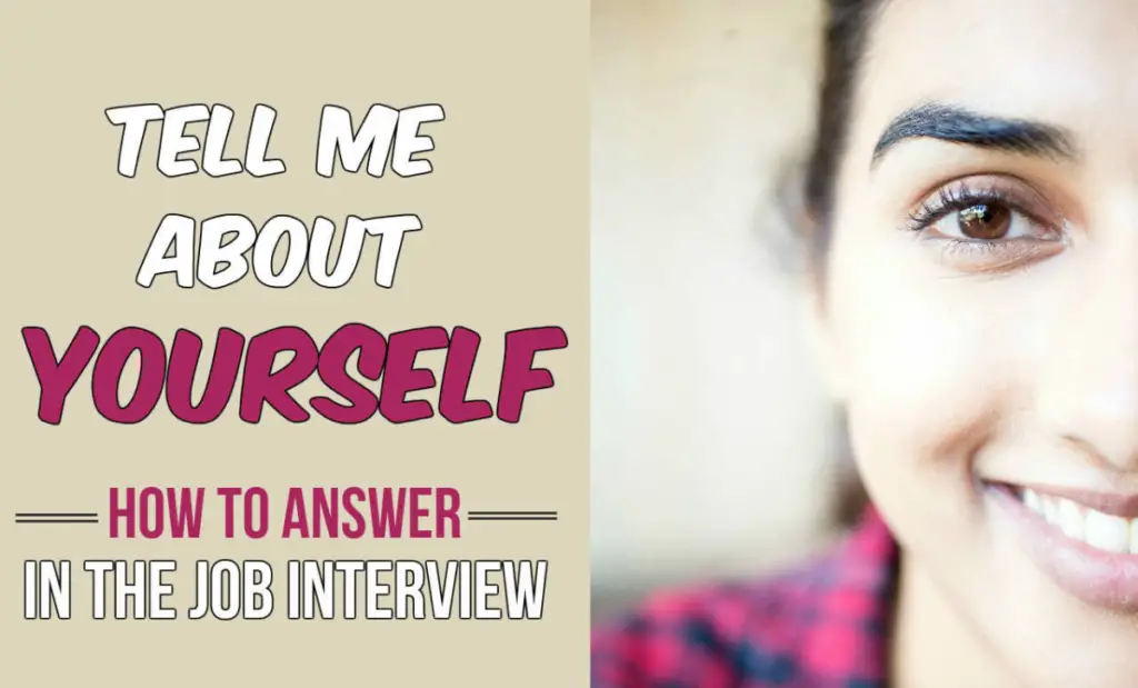 How To Respond "Tell Me About Yourself" in A Job Interview?