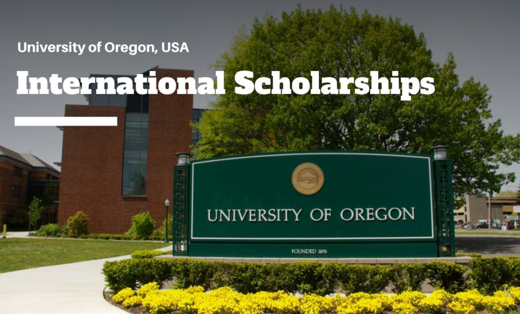 International Scholarships at the University of Oregon, USA