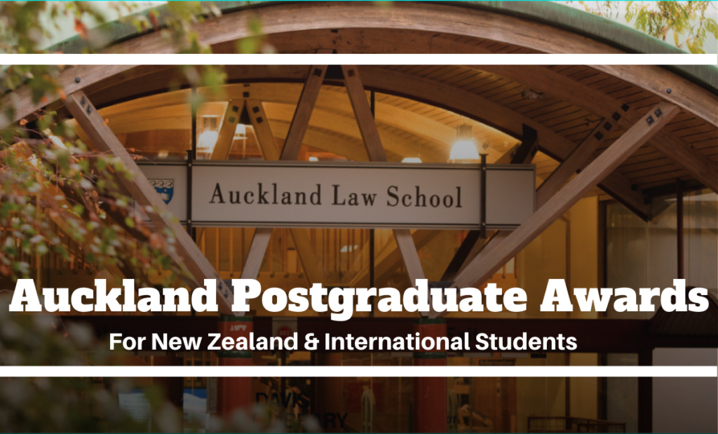 Postgraduate Awards for Domestic and International Students at University of Auckland, New Zealand