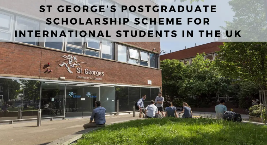 St George’s Postgraduate Scholarship Scheme for International Students in the UK
