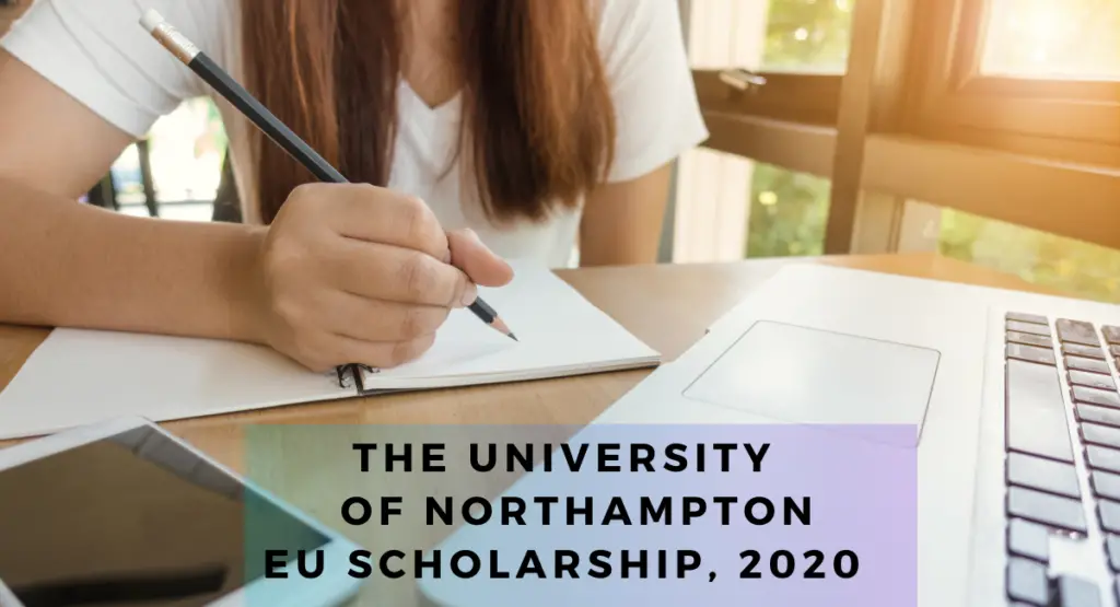 The University of Northampton EU Scholarship, 2020