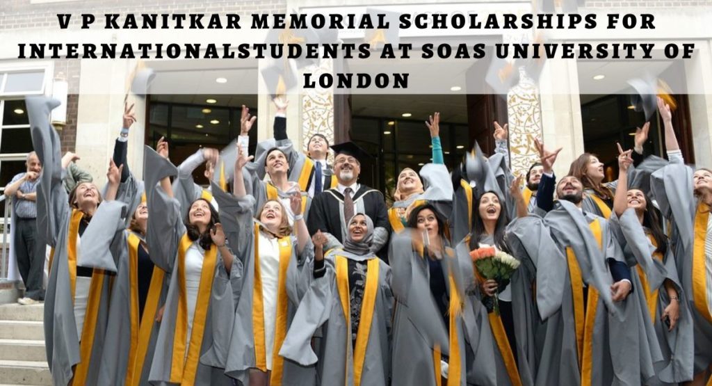 V P Kanitkar Memorial Scholarships for International Students at SOAS University of London