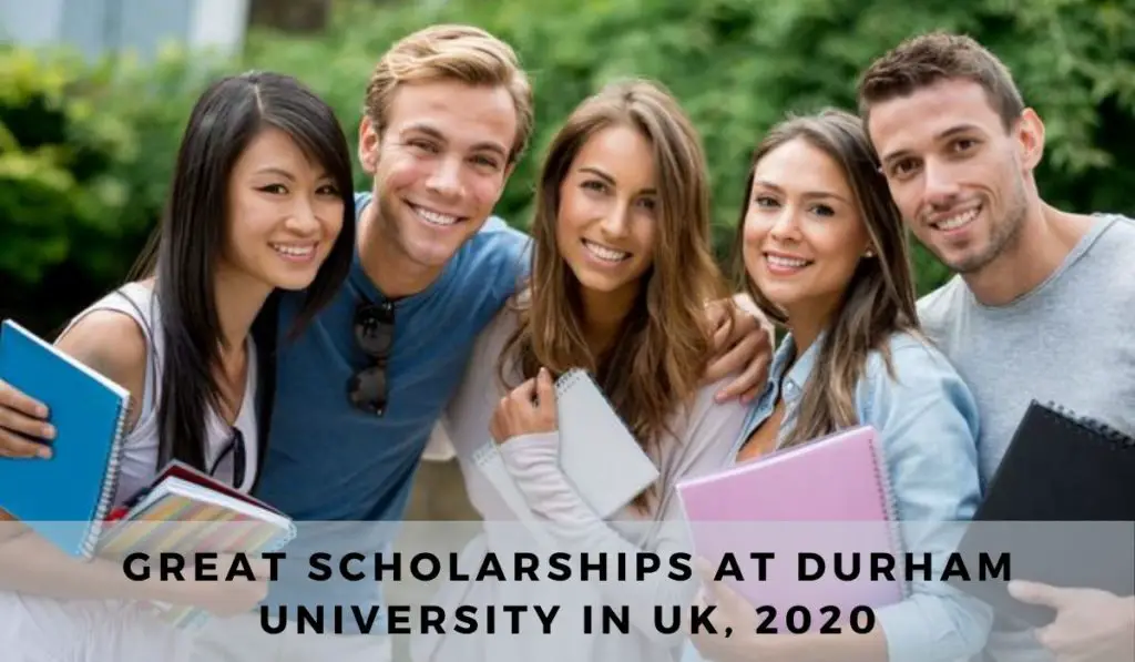 Great Scholarships At Durham University In Uk 2020