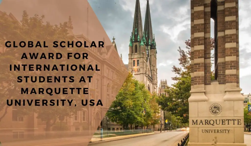 Global Scholar Award for International Students at Marquette University, USA